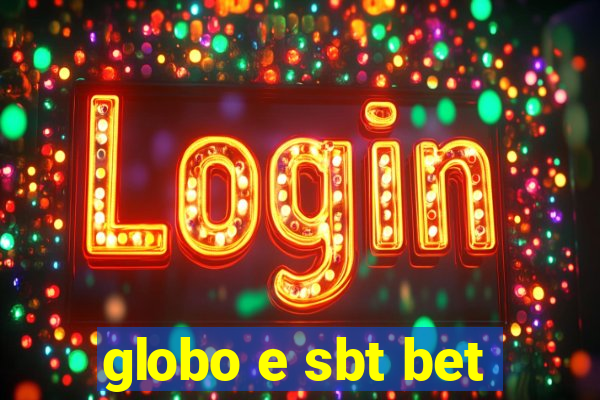 globo e sbt bet